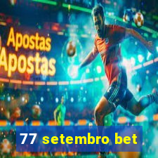 77 setembro bet