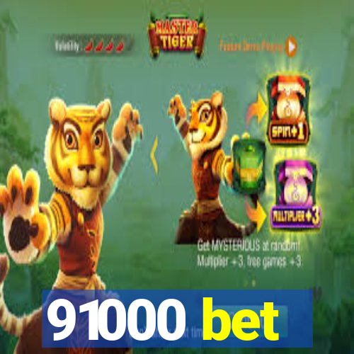 91000 bet