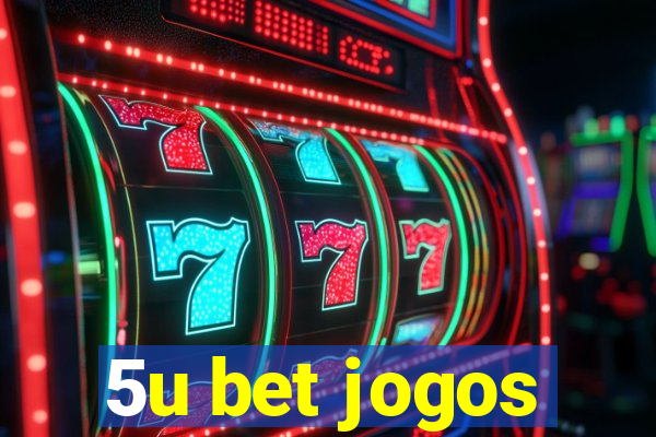 5u bet jogos