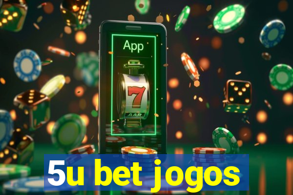 5u bet jogos