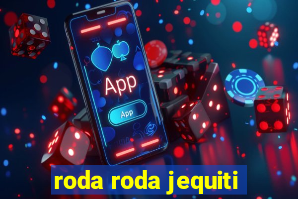 roda roda jequiti