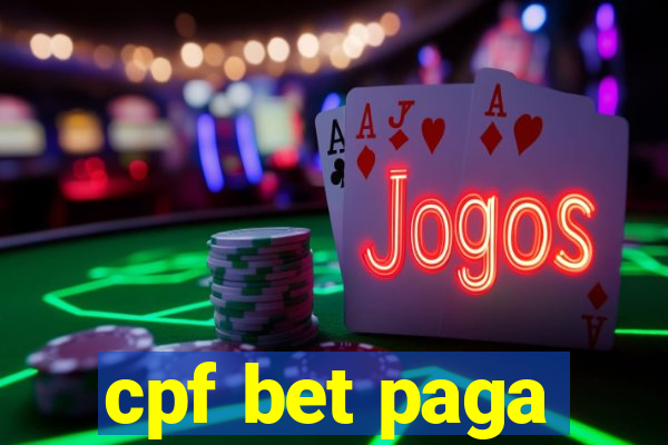 cpf bet paga