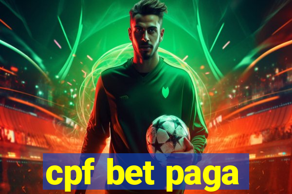 cpf bet paga