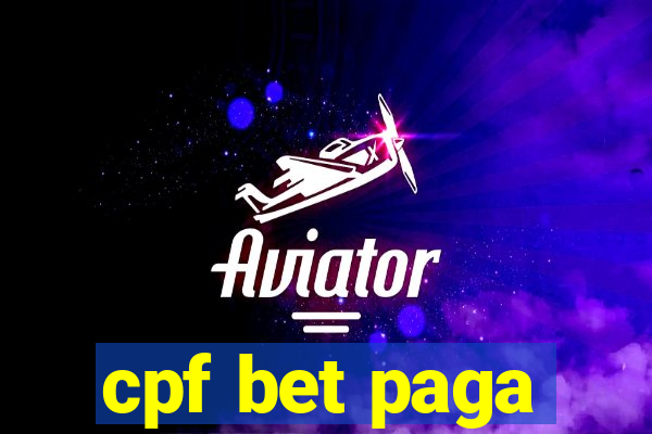 cpf bet paga