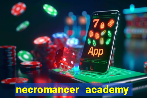 necromancer academy and the genius summoner 50