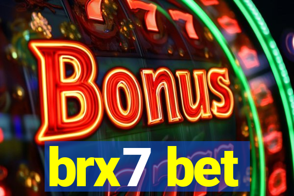 brx7 bet