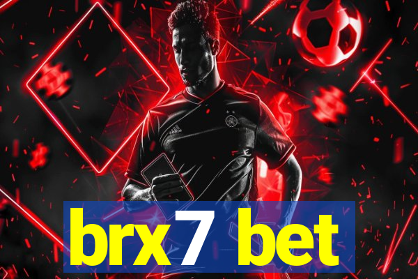 brx7 bet