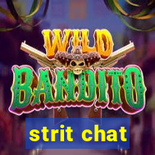 strit chat