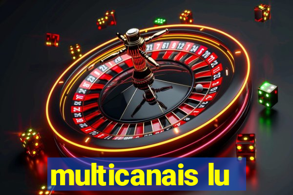 multicanais lu