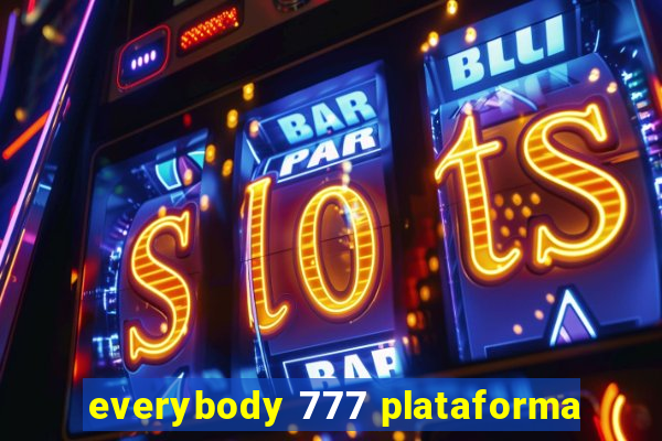 everybody 777 plataforma