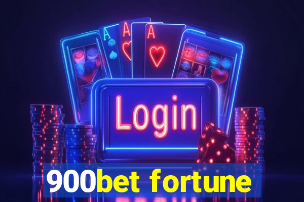 900bet fortune