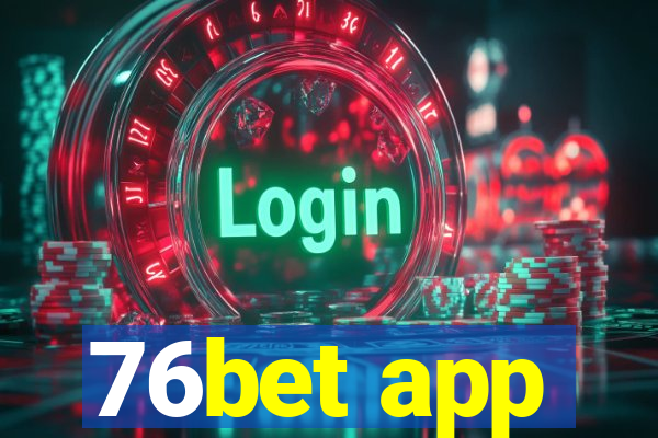 76bet app