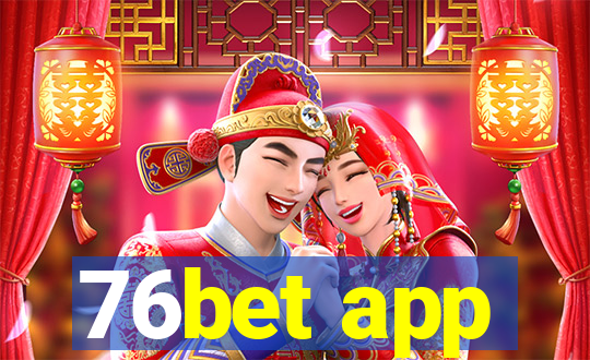 76bet app