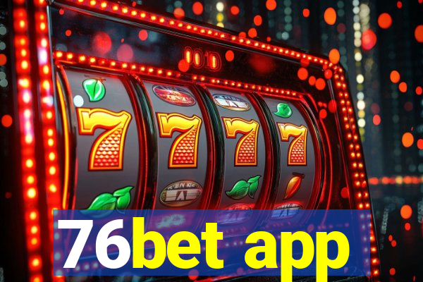 76bet app