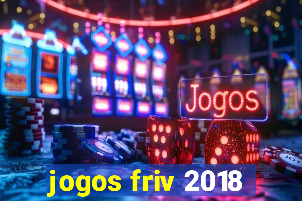 jogos friv 2018