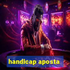 handicap aposta