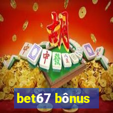 bet67 bônus