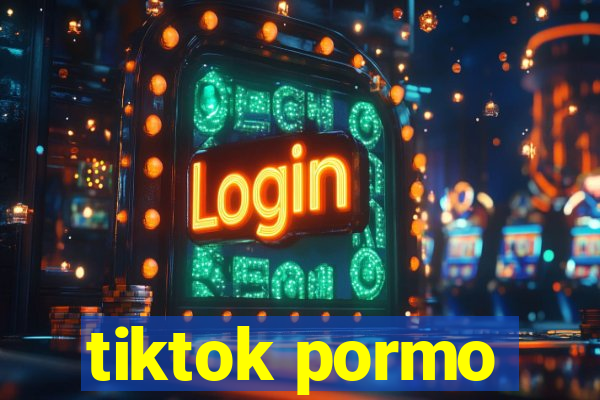 tiktok pormo