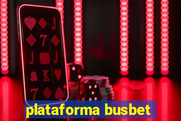 plataforma busbet