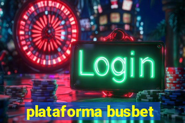 plataforma busbet