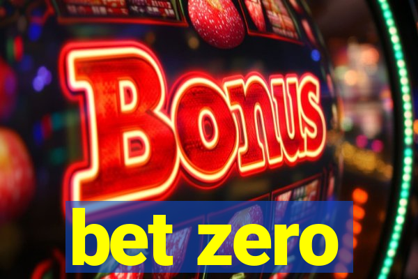 bet zero