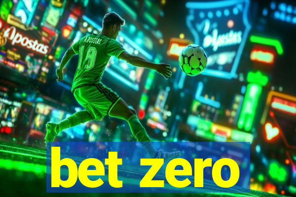 bet zero