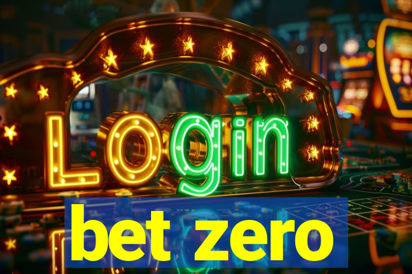 bet zero