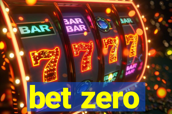 bet zero