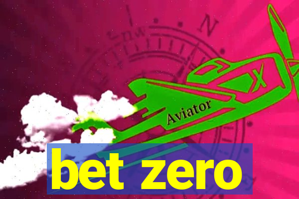 bet zero