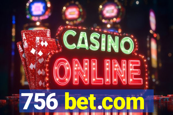 756 bet.com