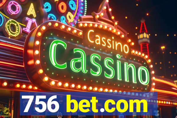 756 bet.com