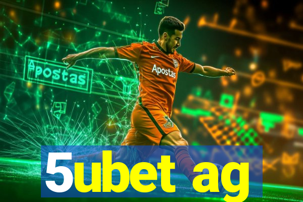 5ubet ag