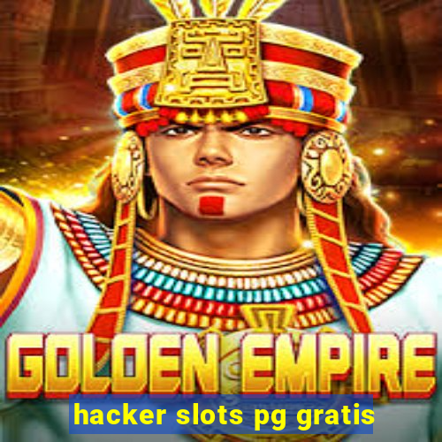 hacker slots pg gratis