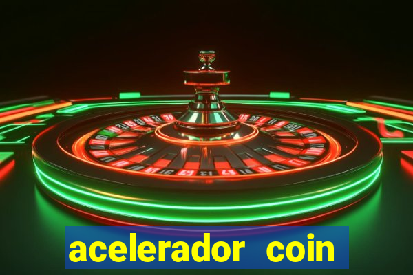 acelerador coin master 2024