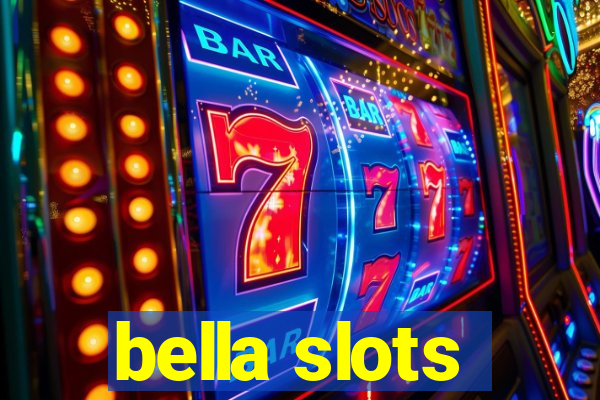 bella slots