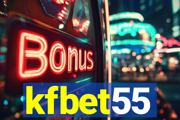 kfbet55