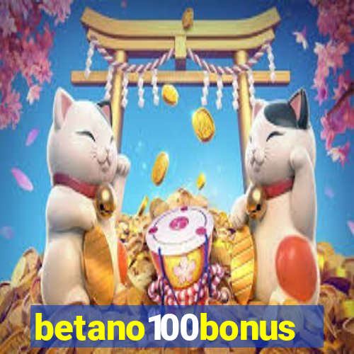 betano100bonus