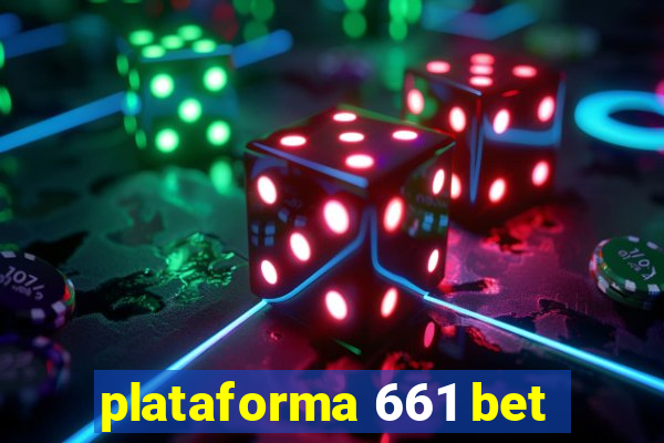 plataforma 661 bet