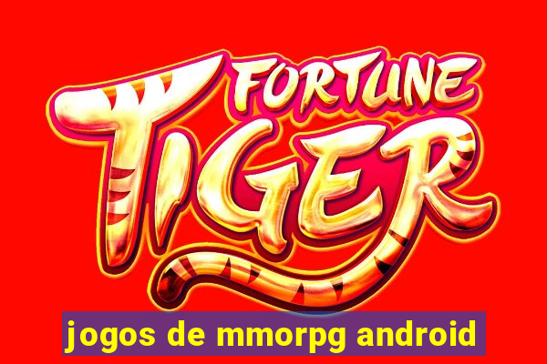 jogos de mmorpg android