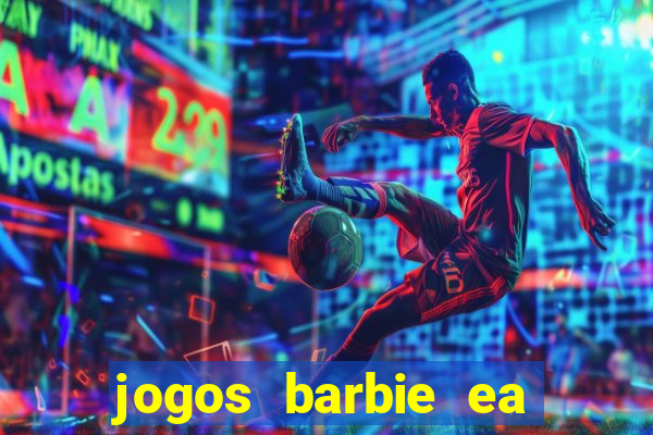 jogos barbie ea magia da moda