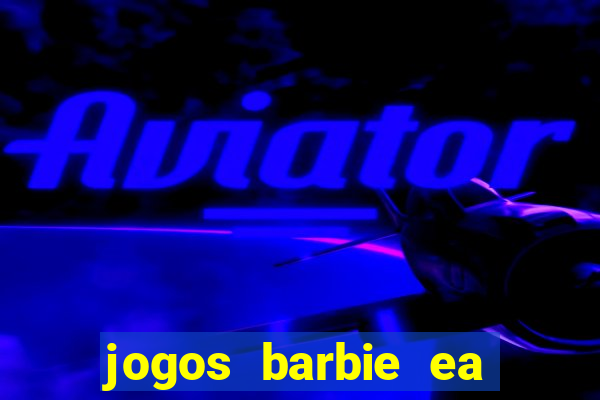 jogos barbie ea magia da moda