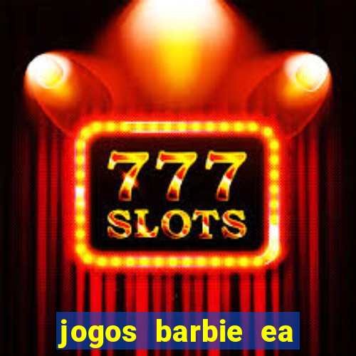 jogos barbie ea magia da moda