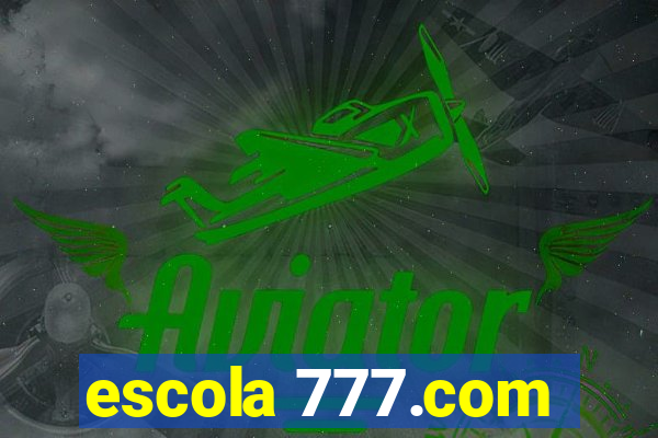 escola 777.com