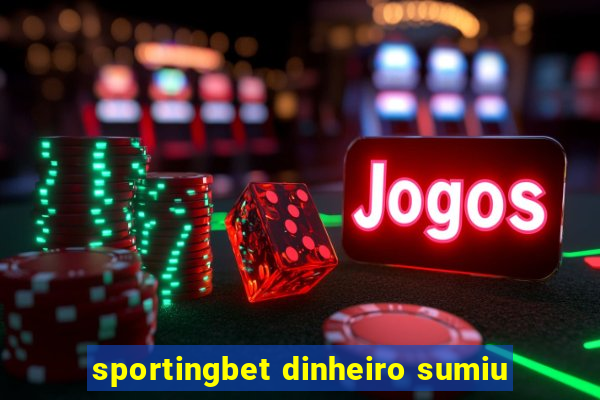 sportingbet dinheiro sumiu