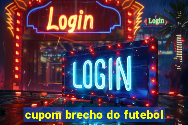 cupom brecho do futebol