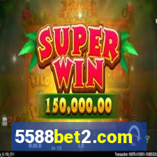 5588bet2.com