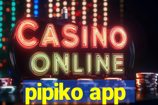 pipiko app