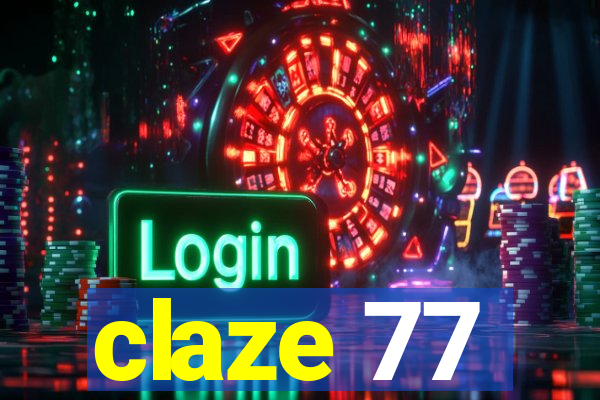 claze 77