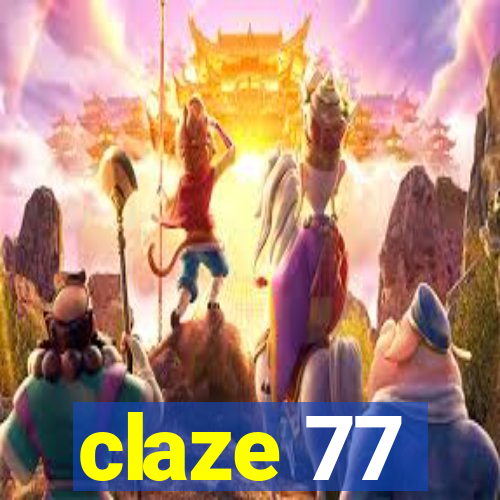 claze 77