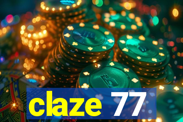 claze 77